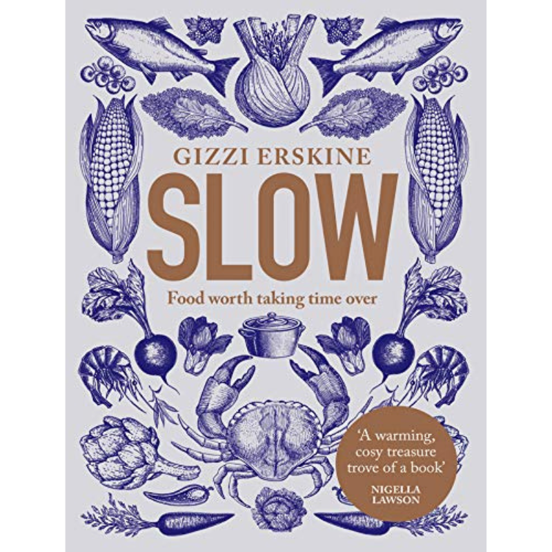 Slow: Food Worth Taking Time Over