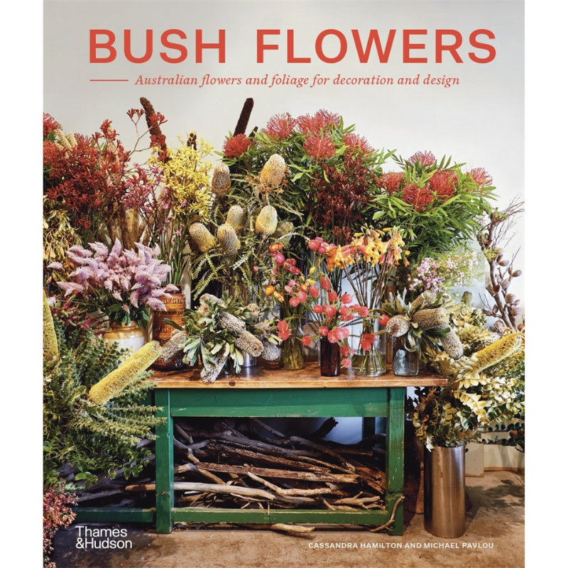 Bush Flowers: Australian Flowers and Foliafe for Decoration